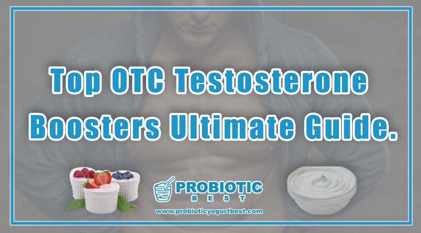 Top OTC Testosterone Boosters | Ultimate Guide.